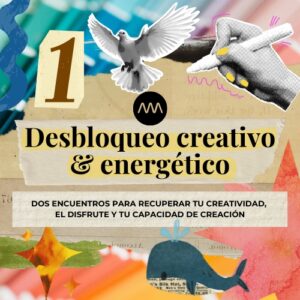 Desbloqueo creativo y energético x 2 sesiones