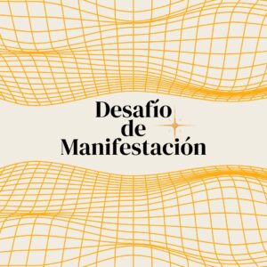 Desafío de Manifestación