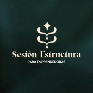 Sesión Estructura para emprendedoras